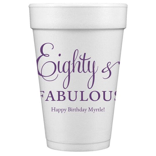 Eighty & Fabulous Styrofoam Cups